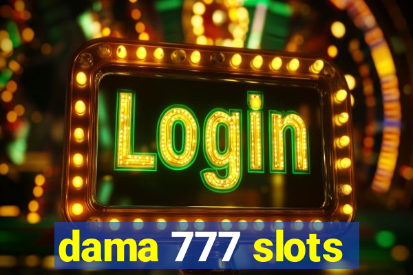 dama 777 slots